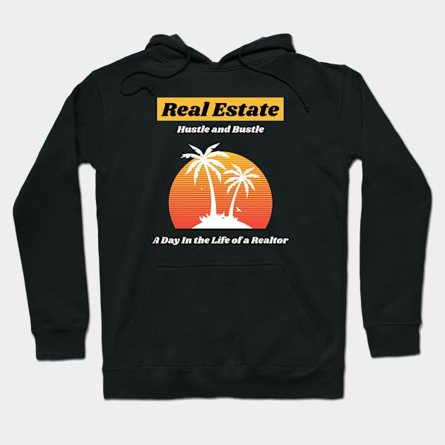 A day in the life of a REAL ESTATE agent Hoodie by The Favorita